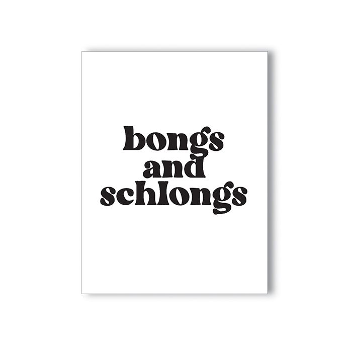 Bongs and Schlongs Greeting Card
